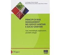 Principi Di Risk management. Nei servizi sanitari e socio-sanitari
