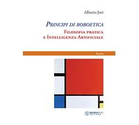 Principi di roboetica. Filosofia pratica e intelligenza artificiale