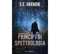 Principi di spettrologia. The spetral files. Vol. 2