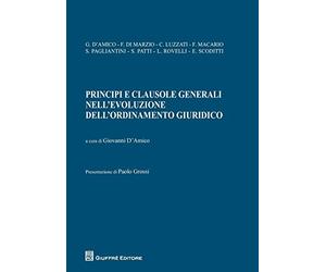 Principi e clausole generali nell'evoluzione dell'ordinamento giuridic