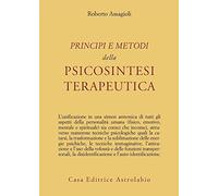 Principi e metodi della psicosintesi terapeutica