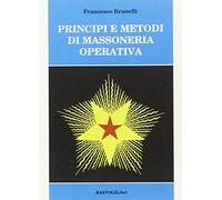 Principi e metodi di massoneria operativa - [BastogiLibri]