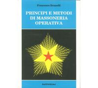 Principi e metodi di massoneria operativa - [BastogiLibri]