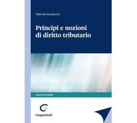 Principi e nozioni di diritto tributario - 2023 - Giappichelli