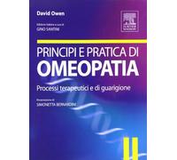 Principi e pratica di omeopatia. Processi terapeutici e di guarigione