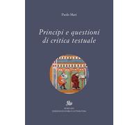 Principi e questioni di critica testuale - [Edizioni di Storia e Letteratura]