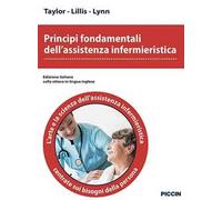 Principi fondamentali dell'assistenza infermieristica. L'arte e la scienza dell'assistenza infermieristica centrate sui bisogni della persona