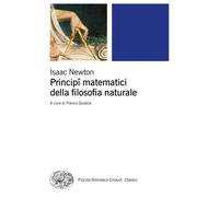 Principî matematici della filosofia naturale - Newton Isaac