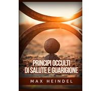 Principi occulti di Salute e Guarigione