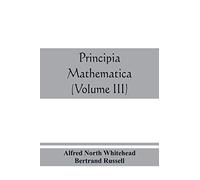 Principia mathematica (Volume III)