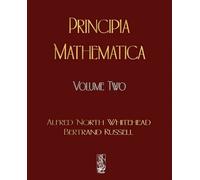 Principia Mathematica - Volume Two: 2 by Alfred North Whitehead;Russell Bertrand;Alfred North Whitehead(2009-02-21)