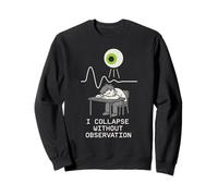 Principio di incertezza del Gatto di Schrödinger Meme di Fisica quantistica Felpa