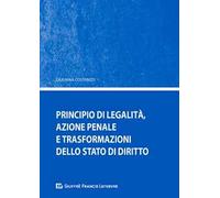 Principio di legalità, azione penale e trasformazione della stato di diritto
