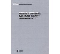 Principio di maggioranza e autonomia negoziale nell'assemblea degli obbligazionisti