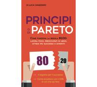 Principio Di Pareto Come Funziona la Regola 80/20: Lavora Poco, Preoccupati Di M