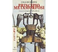 Principio metamorfosi. Verso un'antropologia dell'artificiale
