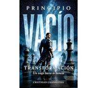 PRINCIPIO - VACÍO - TRANSFORMACIÓN: Un viaje hacia la esencia