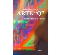 Principio y Teoría ARTE "Q"