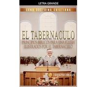 Principios Bíblicos para una Iglesia: Ilustrados por El Tabernáculo: 2