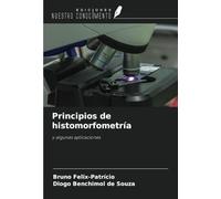 Principios de histomorfometría: y algunas aplicaciones