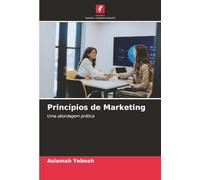 Princípios de Marketing: Uma abordagem prática