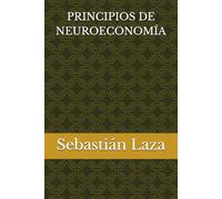 PRINCIPIOS DE NEUROECONOMÍA