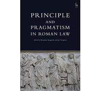 Principle and Pragmatism in Roman Law