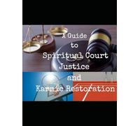 Principle Courts of Heaven & the Fields of Earth: A Guide to Spiritual Justice and Karmic Restoration By: Jaame, EL