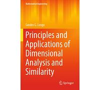 Principles and Applications of Dimensional Analysis and Similarity
