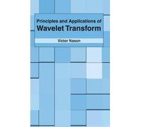 Principles and Applications of Wavelet Transform (Copertina rigida)
