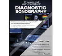 Principles and Instrumentation in Diagnostic Sonography: ARDMS SPI Exam Prep Study Guide: Ultrasound Physics, Doppler, QA, Safety, and Practice Questions