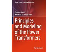 Principles and Modeling of the Power Transformers