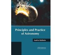 Principles and Practice of Astronomy (Copertina rigida)