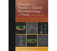 Principles and Practice of Clinical Electrophysiology of Vision, second edition