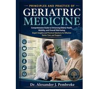 Principles and Practice of Geriatric Medicine