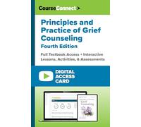 Principles and Practice of Grief Counseling (Digital Access Card): Full Textbook Access + Interactive Lessons, Activities, & Assessments