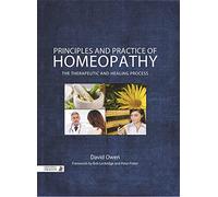 Principles and Practice of Homeopathy: The Therapeutic and Healing Process