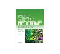 Principles and Practice of Phytotherapy, Modern Herbal Medicine, 2nd Edition