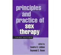 Principles and Practice of Sex Therapy, Third Edition: Third Edition