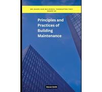 Principles and Practices of Building Maintenance
