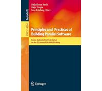 Principles and Practices of Building Parallel Software: Essays Dedicated to Vivek Sarkar on the Occasion of His 64th Birthday: 14564
