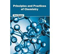 Principles and Practices of Chemistry (Copertina rigida)