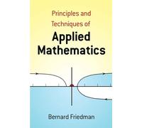 Bernard Friedman Principles and Techniques of Applied Mathematics (Tascabile)