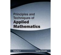 Principles and Techniques of Applied Mathematics: Volume I (Copertina rigida)