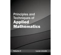 Principles and Techniques of Applied Mathematics: Volume II (Copertina rigida)