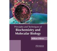 Principles and Techniques of Biochemistry and Molecular Biolo (Copertina rigida)