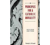 Principles For A Catholic Morality (Tascabile)