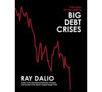 Ray Dalio Principles for Navigating Big Debt Crises (Copertina rigida)