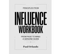 Principles From Influence: From page to mind: A genuine guide