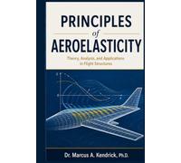 Principles of Aeroelasticity: Theory, Analysis, and Applications in Flight Structures